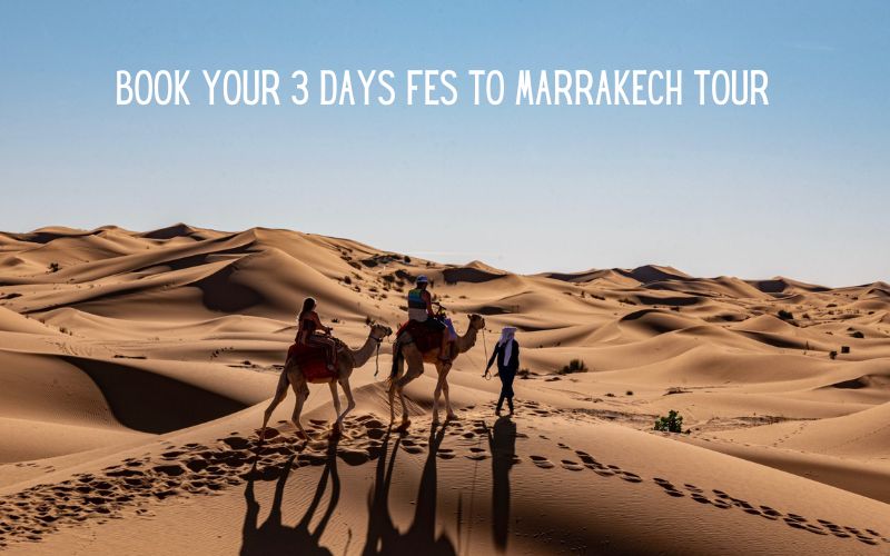 3 Days Fes to Marrakech tour